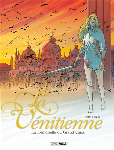 La Vénitienne. Vol. 2. La demoiselle du Grand Canal