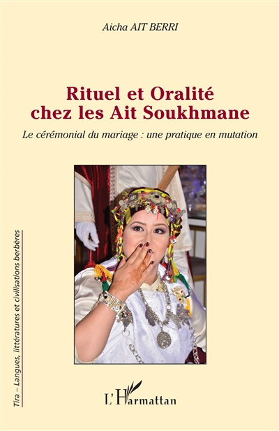Rituel et oralité chez les Ait Soukhmane : le cérémonial du mariage : une pratique en mutation