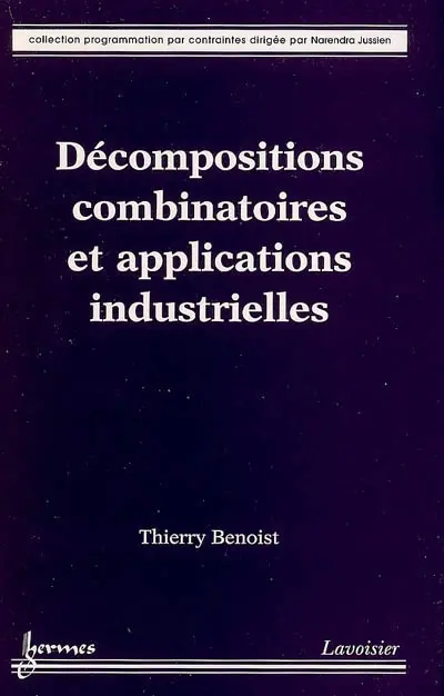 Décompositions combinatoires et applications industrielles