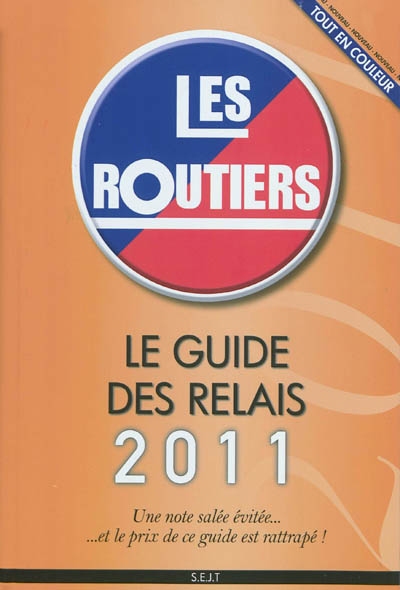Les routiers : le guide des relais 2011