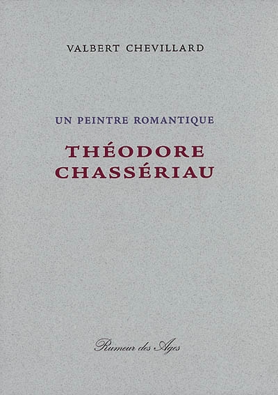Un peintre romantique : Théodore Chassériau