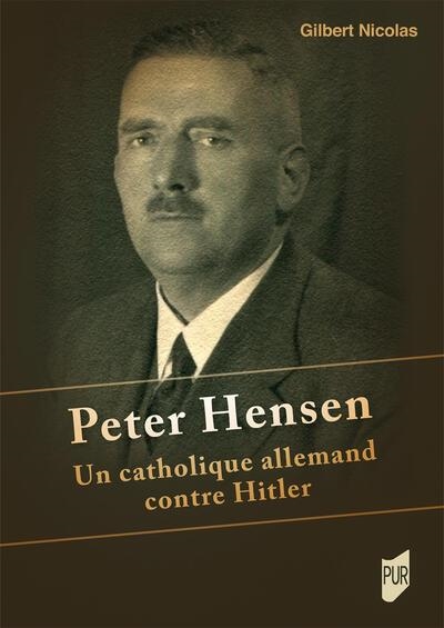 Peter Hensen : un catholique allemand contre Hitler