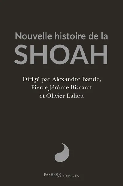 Nouvelle histoire de la Shoah