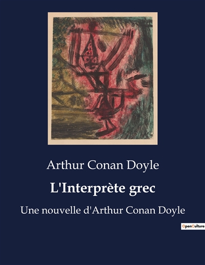 L'Interprète grec : Une nouvelle d'Arthur Conan Doyle