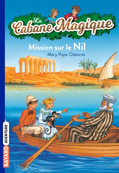 La cabane magique.tome 46.mission sur le Nil