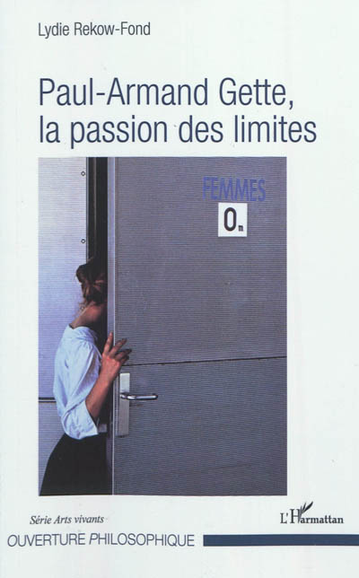 Paul-Armand Gette : la passion des limites