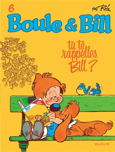 Boule & Bill. Vol. 6. Tu te rappelles, Bill ?