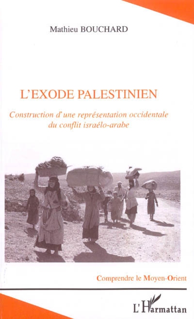 L'exode palestinien : construction d'une représentation occidentale du conflit israélo-arabe