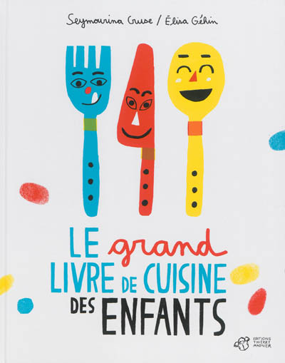 Le grand livre de cuisine des enfants