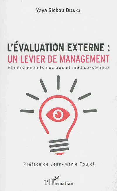 L'évaluation externe : un levier de management : établissements sociaux et médico-sociaux