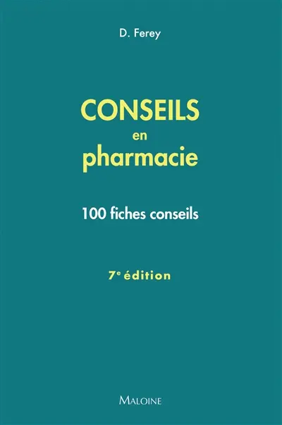 Conseils en pharmacie 2025 : 100 fiches conseils