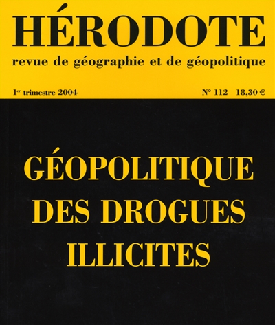 hérodote, n° 112. géopolitique des drogues illicites