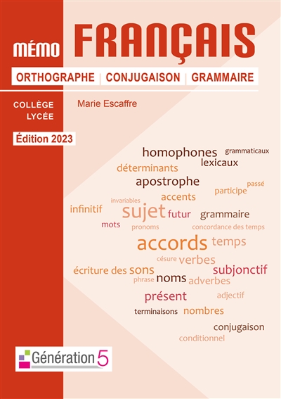 Mémo français : orthographe, conjugaison, grammaire : collège, lycée