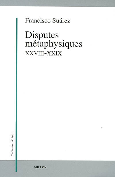 Disputes métaphysiques, XXVIII-XXIX