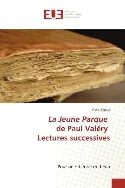 La Jeune Parque de Paul Valéry Lectures successives : Pour une théorie du beau