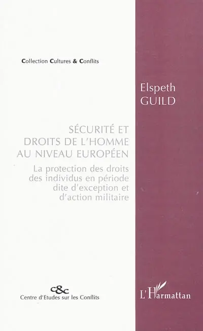 Sécurité et droits de l'homme au niveau européen : la protection des droits des individus en période dite d'exception et d'action militaire