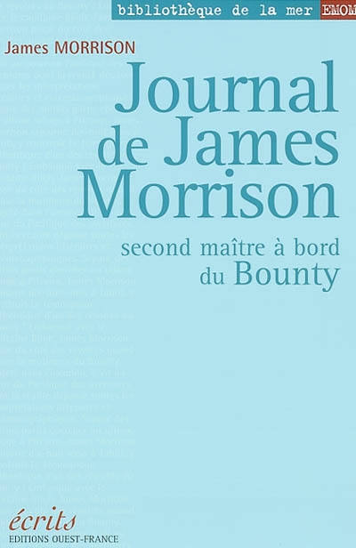 Journal de James Morrison : second maître à bord du Bounty