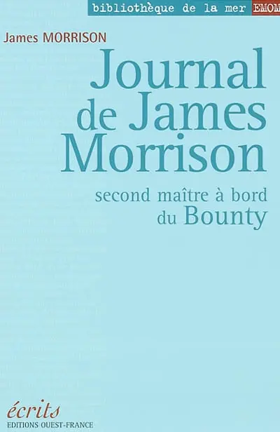 Journal de James Morrison : second maître à bord du Bounty