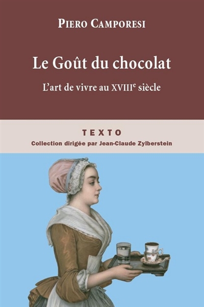 Le goût du chocolat : l'art de vivre au XVIIIe siècle