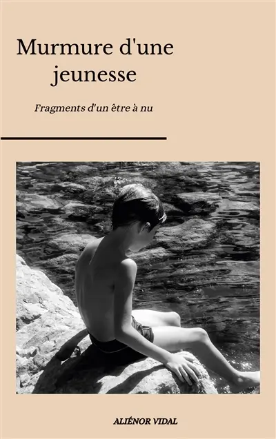 Murmure d'une jeunesse : Fragments d'un être à nu