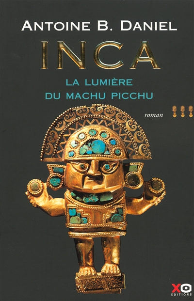 Inca. Vol. 3. La lumière du Machu Picchu
