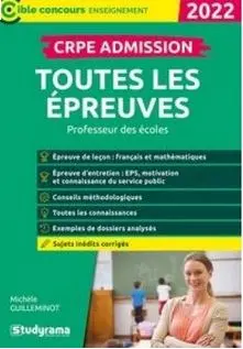 CRPE admission, toutes les épreuves : professeur des écoles : nouveau concours 2022