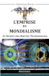 L'Emprise du Mondialisme III : Le secret des Hautes Technologies
