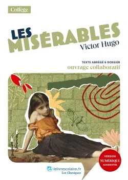 Les misérables : texte abrégé & dossier