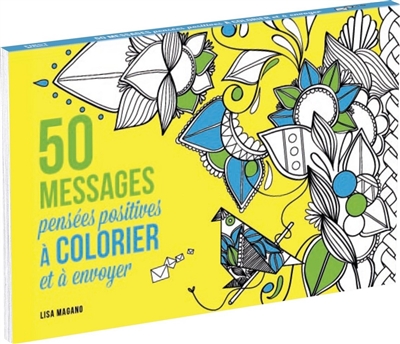 50 messages : pensées positives à colorier et à envoyer