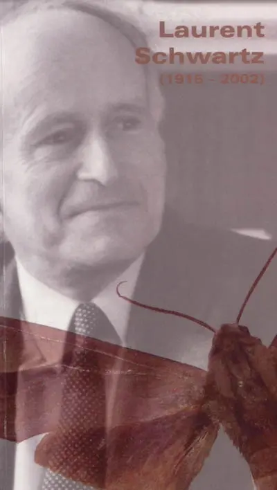 Gazette des mathématiciens, n° 98. Laurent Schwartz (1915-2002)