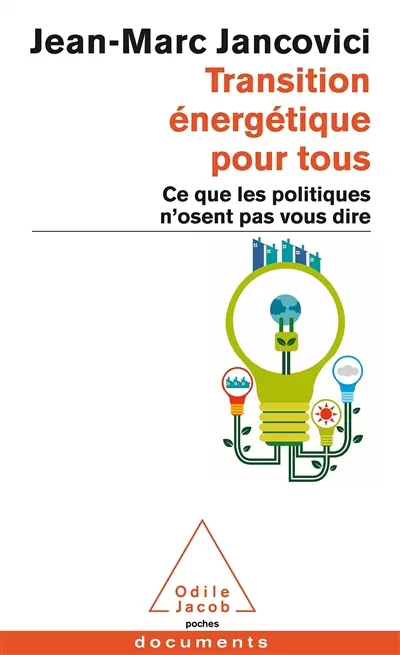 Transition énergétique pour tous : ce que les politiques n'osent pas vous dire