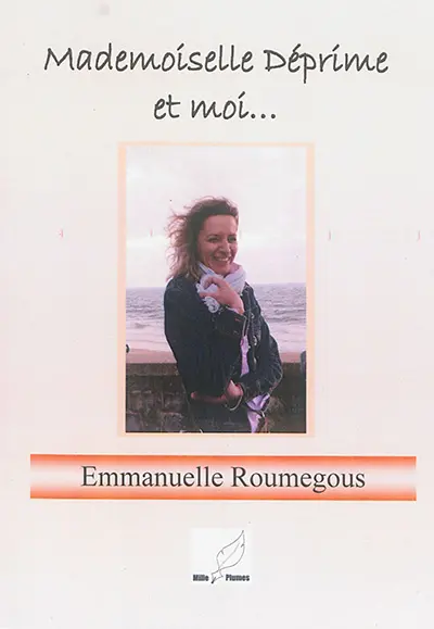 Mademoiselle Déprime et moi...