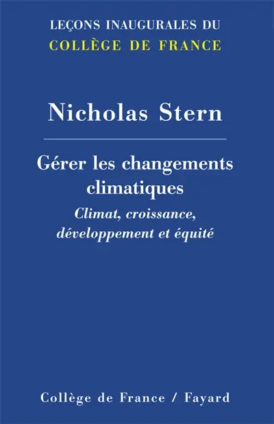 Gérer les changements climatiques : climat, croissance, développement et équité