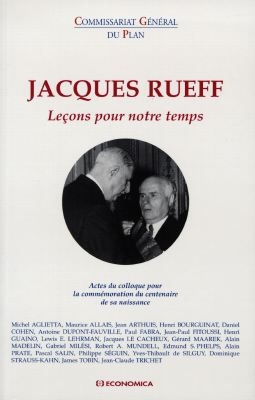 Jacques Rueff : leçons pour notre temps : actes du colloque pour la commémoration du centenaire de sa naissance