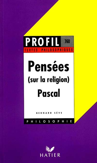 Pensées (sur la religion), Pascal
