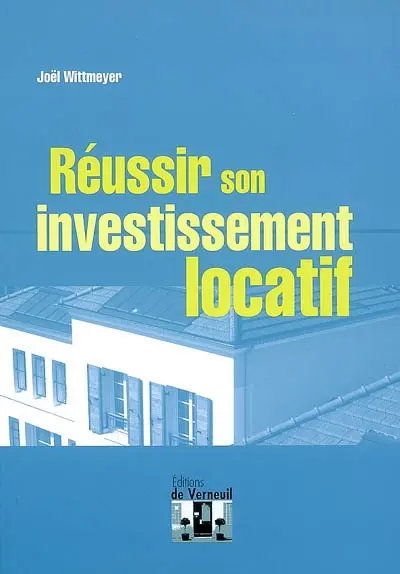 Réussir son investissement locatif