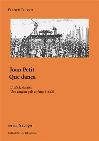 Joan Petit que dança : l'istoria darrièr una cançon pels enfants (1643)