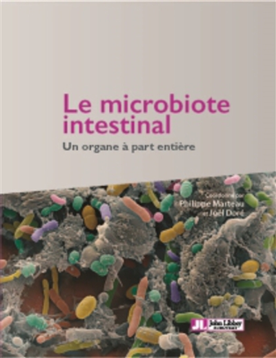 Le microbiote intestinal : un organe à part entière