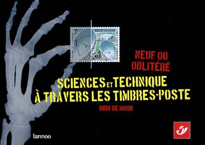 Sciences et technique à travers les timbres-poste : neuf ou oblitéré