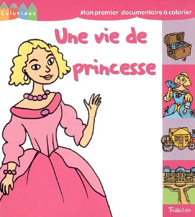 Une vie de princesse