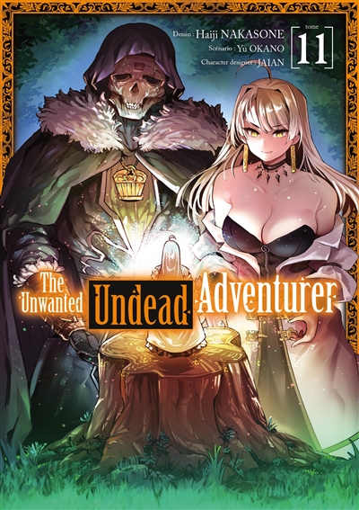 The unwanted undead adventurer. Vol. 11