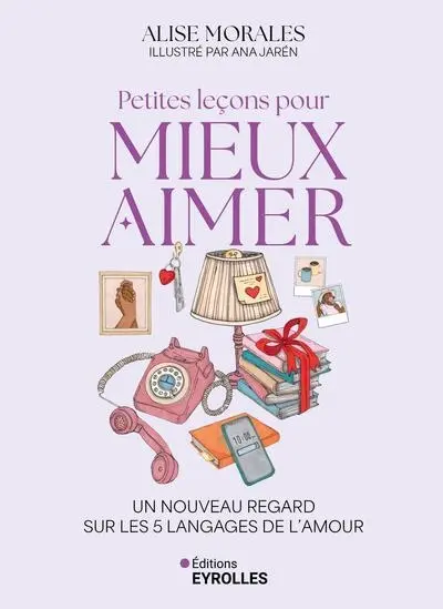 Petites leçons pour mieux aimer : un nouveau regard sur les 5 langages de l'amour Petites leçons pour mieux aimer : un nouveau regard sur les 5 langages de l'amour