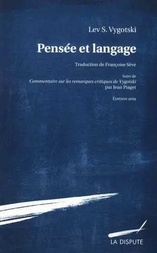 Pensée et langage. Commentaire sur les remarques critiques de Vygotski