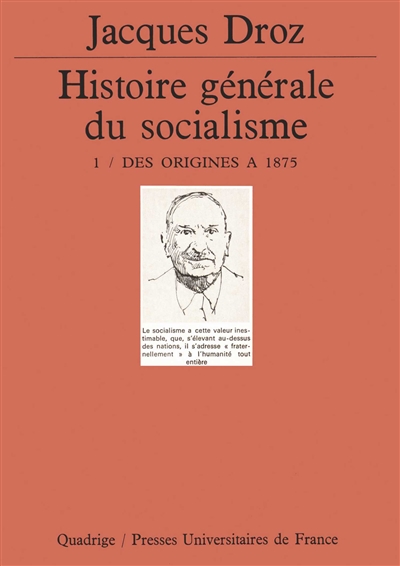Histoire générale du socialisme. Vol. 1. Des origines à 1875