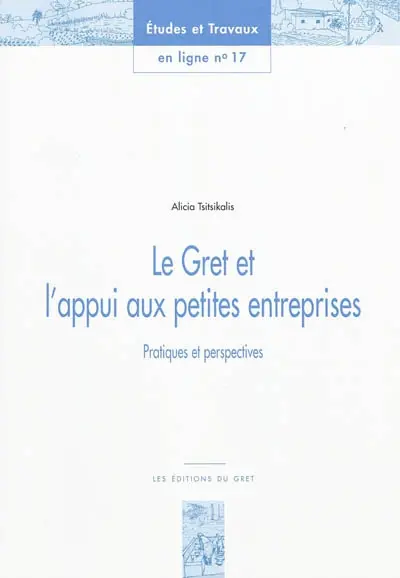 Le Gret et l'appui aux petites entreprises : pratiques et perspectives