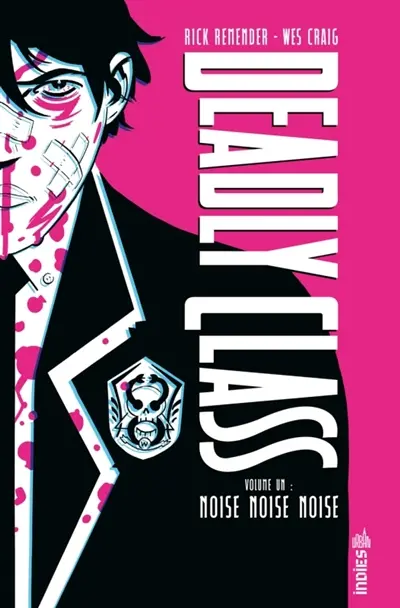 Deadly class : intégrale. Vol. 1 Deadly class : intégrale. Vol. 1