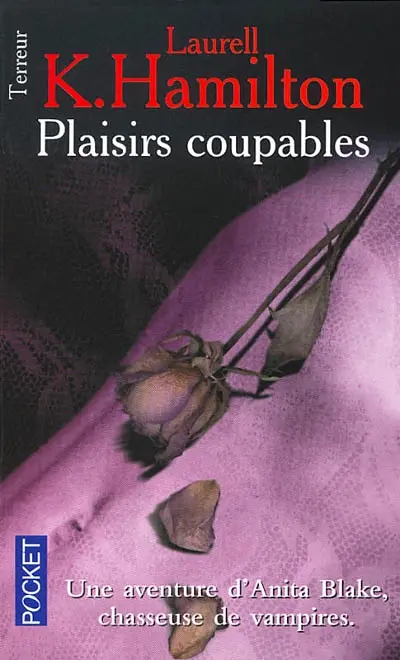 Une aventure d'Anita Blake, tueuse de vampires. Vol. 1. Plaisirs coupables
