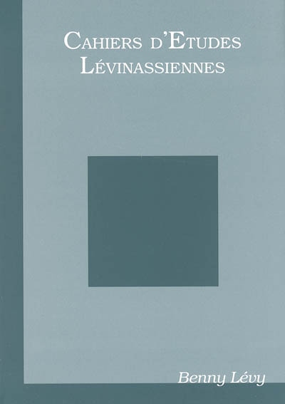 Cahiers d'études lévinassiennes, hors série. Benny Lévy