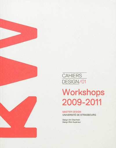 Cahiers design, n° 1. Workshops 2009-2011