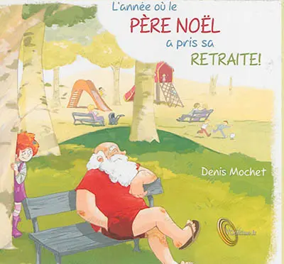 L'année où le Père Noël a pris sa retraite !